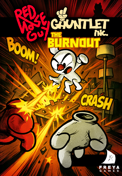 Red Nose Guy Gauntlet Inc. The burnout